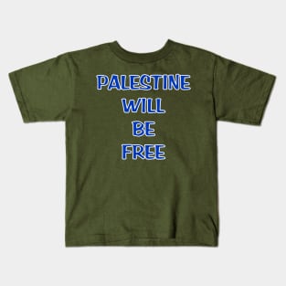 Palestine Will Be Free (Of Israel) - Front Kids T-Shirt